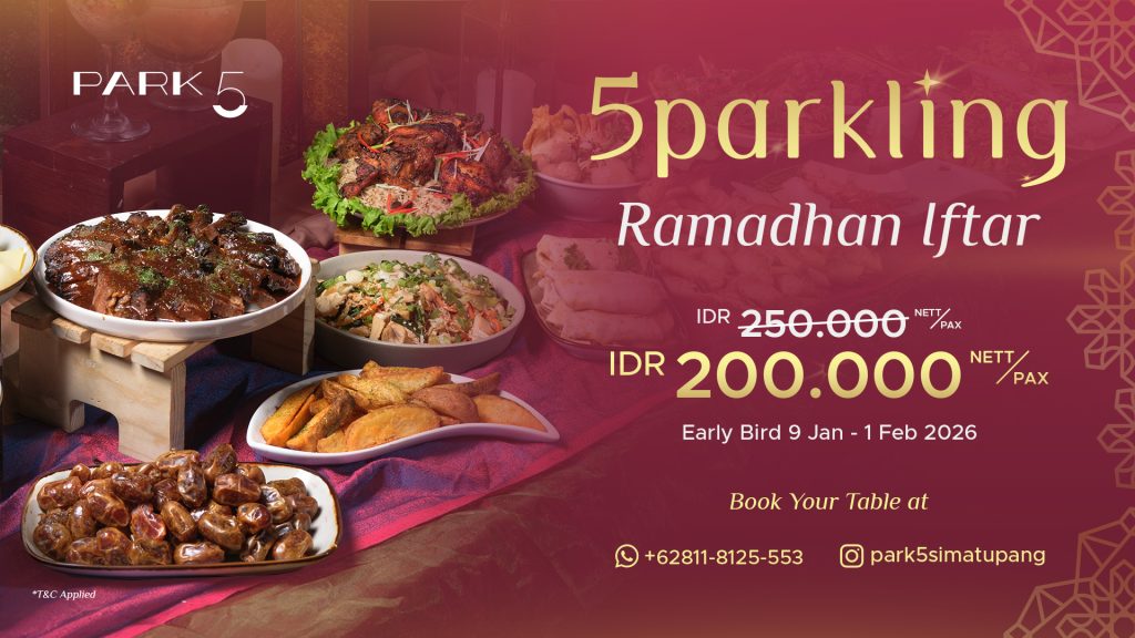 5Parkling Ramadhan Iftar, Rekomendasi Buka Puasa Jakarta Selatan yang Wajib Dicoba